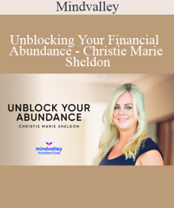 Mindvalley - Unblocking Your Financial Abundance - Christie Marie Sheldon