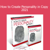 Dan Kennedy - How to Create Personality in Copy 2021