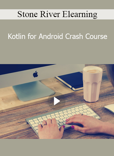 Stone River Elearning - Kotlin for Android Crash Course
