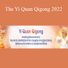 Ken Cohen - The Yi Quan Qigong 2022