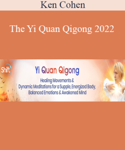 Ken Cohen - The Yi Quan Qigong 2022
