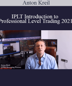 Anton Kreil - IPLT Introduction to Professional Level Trading 2021