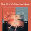 David Whyte - Clear Mind Wild Heart Audiobook