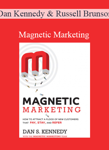Dan Kennedy & Russell Brunson - Magnetic Marketing