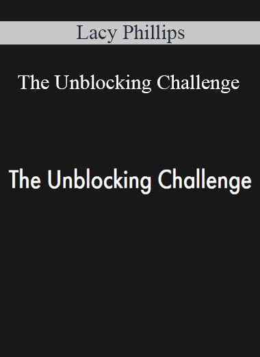 Lacy Phillips - The Unblocking Challenge