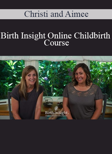 Christi and Aimee - Birth Insight Online Childbirth Course
