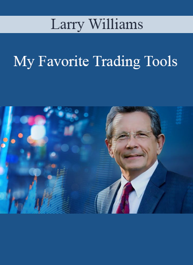 Larry Williams - My Favorite Trading Tools