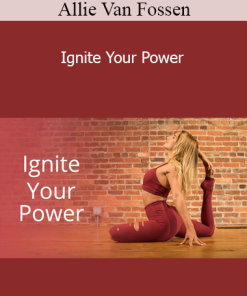 Allie Van Fossen - Ignite Your Power