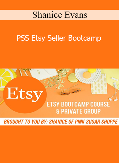 Shanice Evans - PSS Etsy Seller Bootcamp