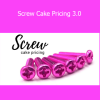 Kara Andretta - Screw Cake Pricing 3.0