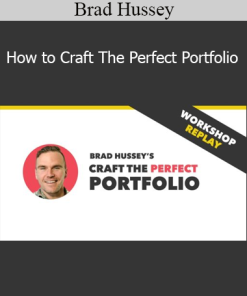 Brad Hussey - How to Craft The Perfect Portfolio