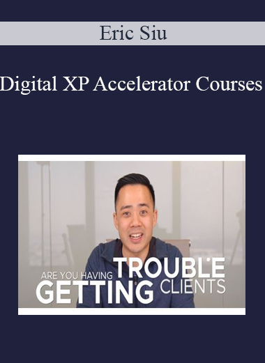 Eric Siu - Digital XP Accelerator Courses