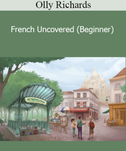Olly Richards - French Uncovered (Beginner)