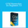 Julius Fedorovicius - GTM Masterclass for Beginners 3.0