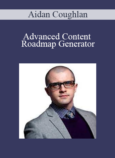 Aidan Coughlan - Advanced Content Roadmap Generator
