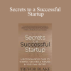 Trevor Blake - Secrets to a Successful Startup