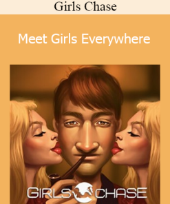 Girls Chase - Meet Girls Everywhere
