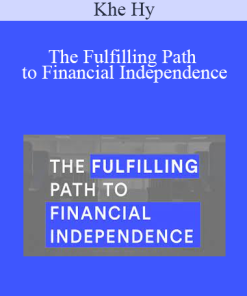 Khe Hy - The Fulfilling Path to Financial Independence