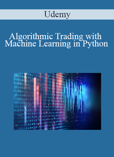 Udemy - Algorithmic Trading with Machine Learning in Python