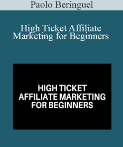 Paolo Beringuel - High Ticket Affiliate Marketing for Beginners