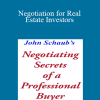 John Schaub - Negotiation for Real Estate Investors