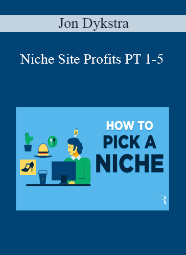 Jon Dykstra - Niche Site Profits PT 1-5