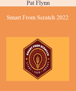 Pat Flynn - Smart From Scratch 2022