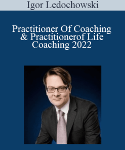 Igor Ledochowski - Practitioner Of Coaching & Practitioner of Life Coaching 2022