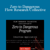 Steven Kotler - Zero to Dangerous - Flow Research Collective