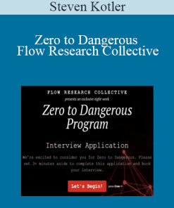 Steven Kotler - Zero to Dangerous - Flow Research Collective