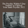 Carrie Cardozo - The Psychic Within 5 Day Journey to Unravel Your Inner Psychic 2022