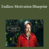 Owen Cook - Endless Motivation Blueprint