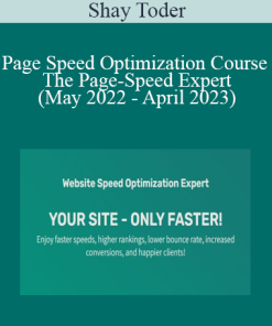 Shay Toder - Page Speed Optimization Course - The Page-Speed Expert (May 2022 - April 2023)