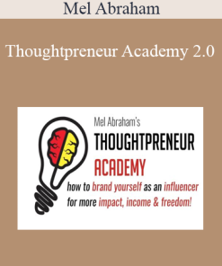 Mel Abraham - Thoughtpreneur Academy 2.0
