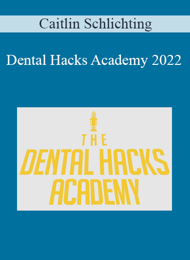 Caitlin Schlichting - Dental Hacks Academy 2022