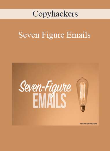 Copyhackers - Seven Figure Emails