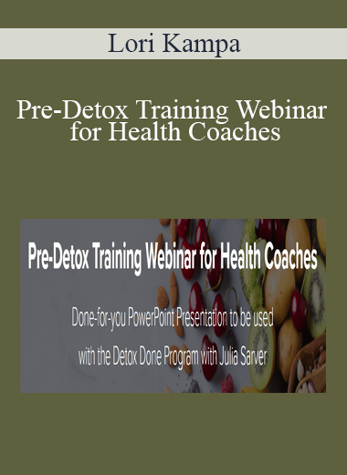 Lori Kampa - Pre-Detox Training Webinar for Health Coaches
