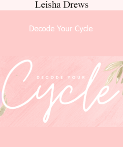 Leisha Drews - Decode Your Cycle
