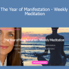 Dr. Shefali Tsabary - The Year of Manifestation - Weekly Meditation