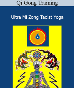 Qi Gong Training - Ultra Mi Zong Taoist Yoga