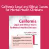 Susan Lewis - California Legal and Ethical Issues for Mental Health Clinicians