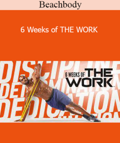 Beachbody - 6 Weeks of THE WORK