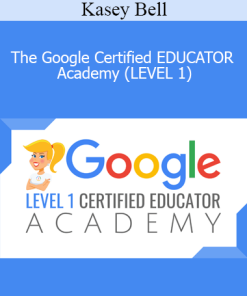 Kasey Bell - The Google Certified EDUCATOR Academy (LEVEL 1)