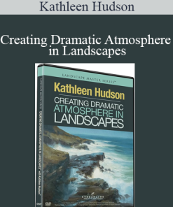 Kathleen Hudson - Creating Dramatic Atmosphere in Landscapes