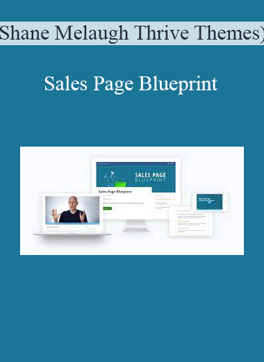Shane Melaugh (Thrive Themes) - Sales Page Blueprint