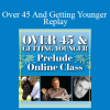 Gary M. Douglas - Over 45 And Getting Younger Replay