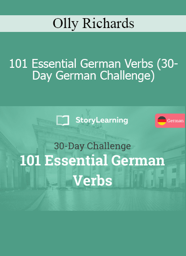 Olly Richards - 101 Essential German Verbs (30-Day German Challenge)