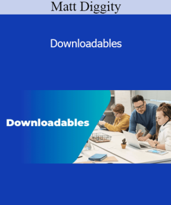 Matt Diggity - Downloadables