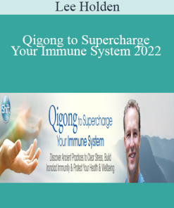 Lee Holden - Qigong to Supercharge Your Immune System 2022