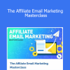 Matt Diggity - The Affiliate Email Marketing Masterclass